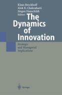 The Dynamics of Innovation di K. Brockhoff, A. K. Chakrabarti edito da Springer-Verlag GmbH