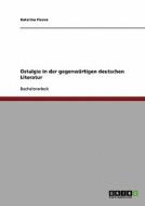 Ostalgie in der gegenwärtigen deutschen Literatur di Katerina Fisova edito da GRIN Publishing