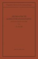 Aromatische Kohlenwasserstoffe di Erich Clar edito da Springer Berlin Heidelberg