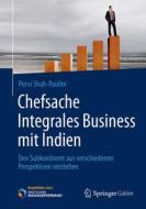 Chefsache Integrales Business mit Indien di Purvi Shah-Paulini edito da Gabler, Betriebswirt.-Vlg