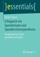 Erfolgreich mit Spenderinnen und Spendern korrespondieren di Norbert Franck edito da Gabler, Betriebswirt.-Vlg