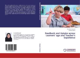 Feedback and Uptake across Learners' age and Teacher's Experience di Khorshid Mousavi, Javad Gholami edito da LAP Lambert Academic Publishing