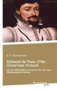 Edward de Vere, 17de Graaf van Oxford di Ir T Eernstman edito da united p.c. Verlag