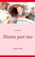 Diaries part two di Colin Warner edito da Books on Demand