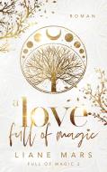A love full of magic di Liane Mars edito da Books on Demand