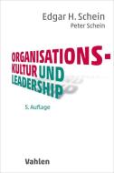 Organisationskultur und Leadership di Edgar H. Schein, Peter Schein edito da Vahlen Franz GmbH