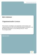 Organisationales Lernen di Björn Lindemann edito da Diplom.de