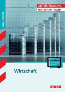 STARK Abitur-Training - Wirtschaft/Recht: Wirtschaft di Kerstin Vonderau edito da Stark Verlag GmbH