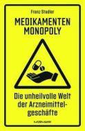 Medikamenten-Monopoly di Franz Stadler edito da Murmann Publishers