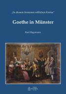 Goethe in Münster di Hagemann Karl edito da Schnell Verlag