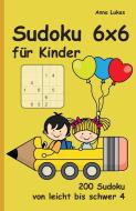 Sudoku 6x6 für Kinder di Anna Lukas edito da Udo Degener Verlag