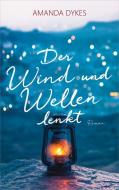 Der Wind und Wellen lenkt di Amanda Dykes edito da Gerth Medien GmbH