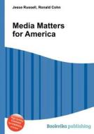 Media Matters For America di Jesse Russell, Ronald Cohn edito da Book On Demand Ltd.