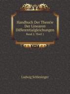 Handbuch Der Theorie Der Linearen Differentialgleichungen Band 2. Theil 1 di Ludwig Schlesinger edito da Book On Demand Ltd.