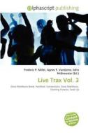 Live Trax Vol. 3 edito da Betascript Publishing