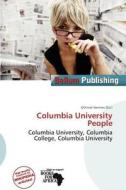 Columbia University People edito da Bellum Publishing