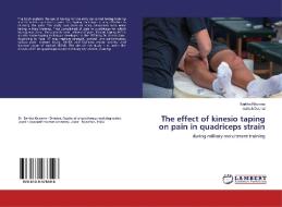 The effect of kinesio taping on pain in quadriceps strain di Barkha Khurana, Ashish Dobhal edito da LAP Lambert Academic Publishing