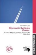 Electronic Systems Center edito da Brev Publishing