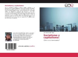 Socialismo y capitalismo: di José Valenzuela Feijóo edito da EAE