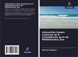 Interacties tussen Caulerpa sp & Cymodeocea sp in de Middellandse Zee di Meriem Dorgham edito da Uitgeverij Onze Kennis