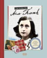La vida de Ana Frank di Kay Woodward edito da Editorial Luis Vives (Edelvives)