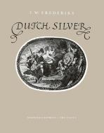 Dutch Silver di J.W. Frederiks edito da Springer