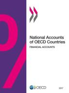 National Accounts of OECD Countries, Financial Accounts 2017 di Oecd edito da LIGHTNING SOURCE INC