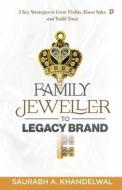 Family Jeweller to Legacy Brand Family Jeweller to Legacy Brand