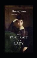 The Portrait of a Lady Illustratted di Henry James edito da UNICORN PUB GROUP