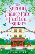 The Second Chance Cafe in Carlton Square di Lilly Bartlett, Michele Gorman edito da HarperCollins Publishers