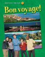 Bon Voyage! Level 2, Student Edition di Conrad J. Schmitt, McGraw-Hill edito da McGraw-Hill Education