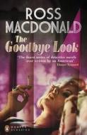 The Goodbye Look di Ross Macdonald edito da Penguin Books Ltd