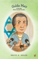 Golda Meir: A Strong, Determined Leader di David Adler edito da PUFFIN BOOKS