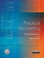Practical Accounting di Augustine Benedict, Barry Elliott edito da Pearson Education Limited
