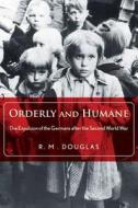 The Expulsion Of The Germans After The Second World War di R. M. Douglas edito da Yale University Press