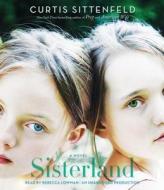 Sisterland di Curtis Sittenfeld edito da Random House Audio Publishing Group
