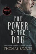 The Power of the Dog di Thomas Savage edito da BACK BAY BOOKS