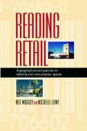 Reading Retail di Neil Wrigley, Michelle Lowe edito da Taylor & Francis Ltd