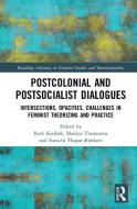 Postcolonial And Postsocialist Dialogues edito da Taylor & Francis Ltd