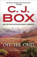 Off the Grid di C. J. Box edito da PENGUIN GROUP