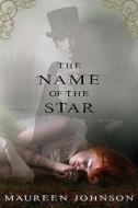 The Name of the Star di Maureen Johnson edito da G P PUTNAM