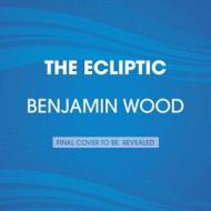 The Ecliptic di Benjamin Wood edito da Penguin Audiobooks