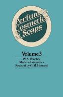 Perfumes, Cosmetics and Soaps di William Arthur Poucher edito da Springer US
