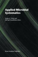 Applied Microbial Systematics di Fergus G. Priest, Michael Goodfellow edito da Springer Netherlands