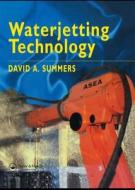 Waterjetting Technology di David A. Summers edito da CRC Press
