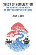 Seeds Of Mobilization di Joan E. Cho edito da The University Of Michigan Press