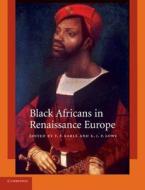 Black Africans in Renaissance Europe edito da Cambridge University Press