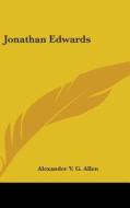 Jonathan Edwards di ALEXANDER V. ALLEN edito da Kessinger Publishing