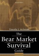 The Bear Market Survival Guide di Timothy J. McIntosh edito da iUniverse