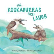 The Kookaburras First Laugh di LINDA MASON edito da Lightning Source Uk Ltd